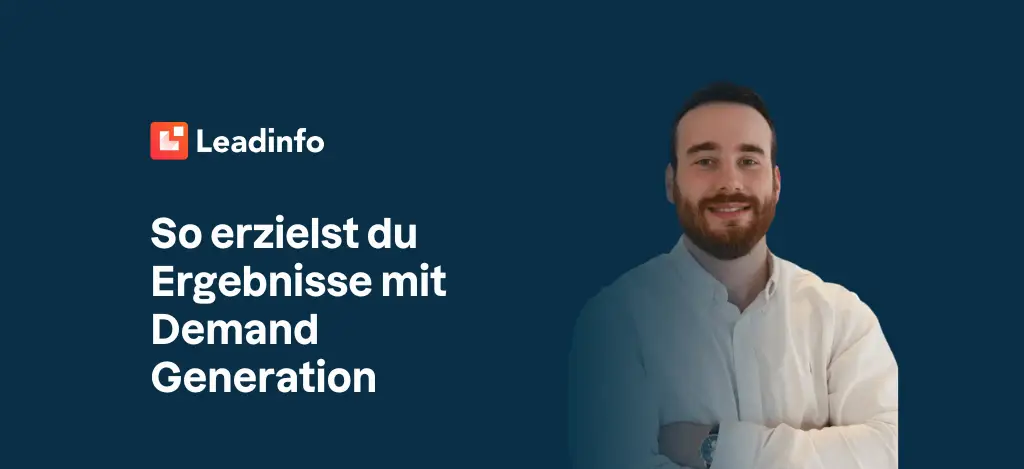 So erzielst du Ergebnisse mit Demand Generation