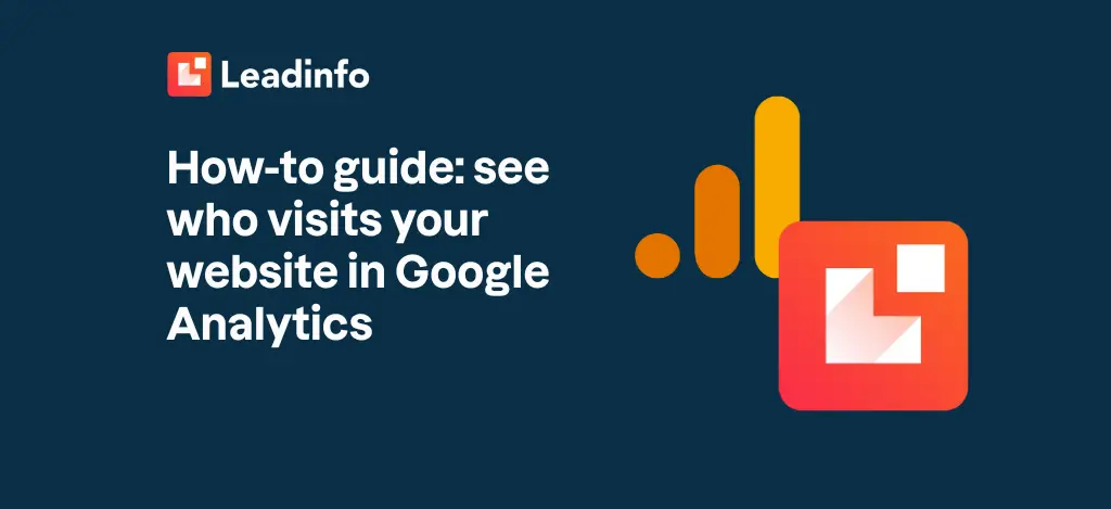 How-to guide: see who visits your website in Google Analytics
