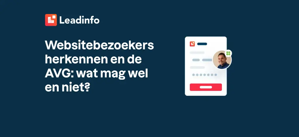 Websitebezoekers herkennen en de AVG: wat mag wel en niet?