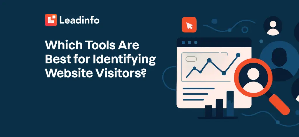 Which Tools Are Best for Identifying Website Visitors?