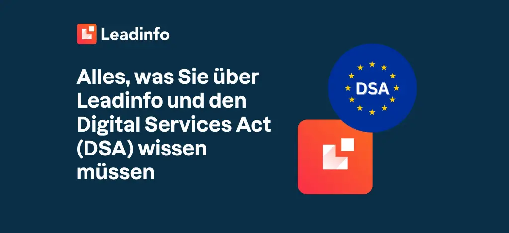 Alles, was Sie über Leadinfo und den Digital Services Act (DSA) wissen müssen