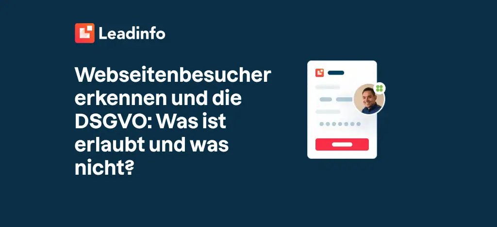 Webseitenbesucher erkennen und die DSGVO: Was ist erlaubt und was nicht?