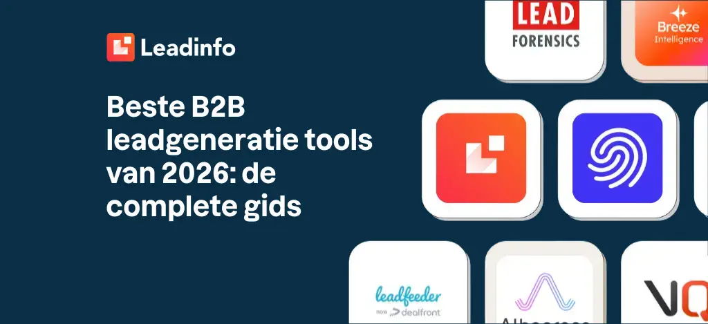 Beste B2B leadgeneratie tools in 2026: de complete gids