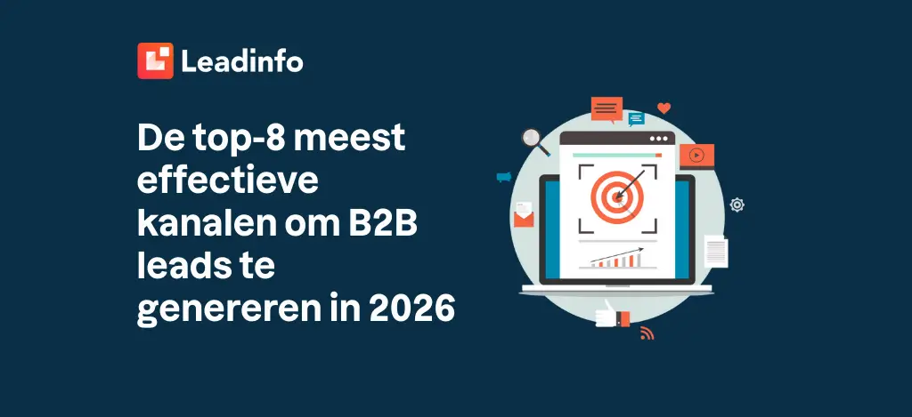 De top-8 meest effectieve kanalen om B2B leads te genereren in 2026