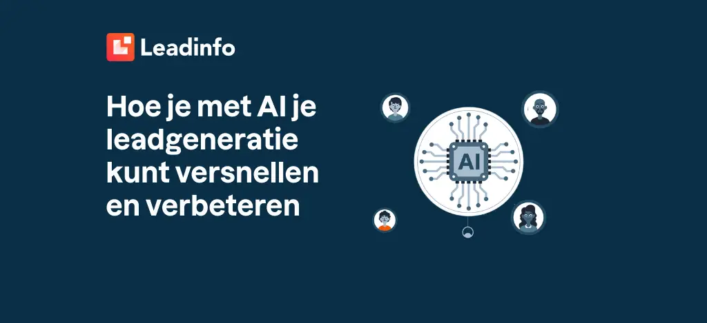 Hoe je met AI je leadgeneratie kunt versnellen en verbeteren