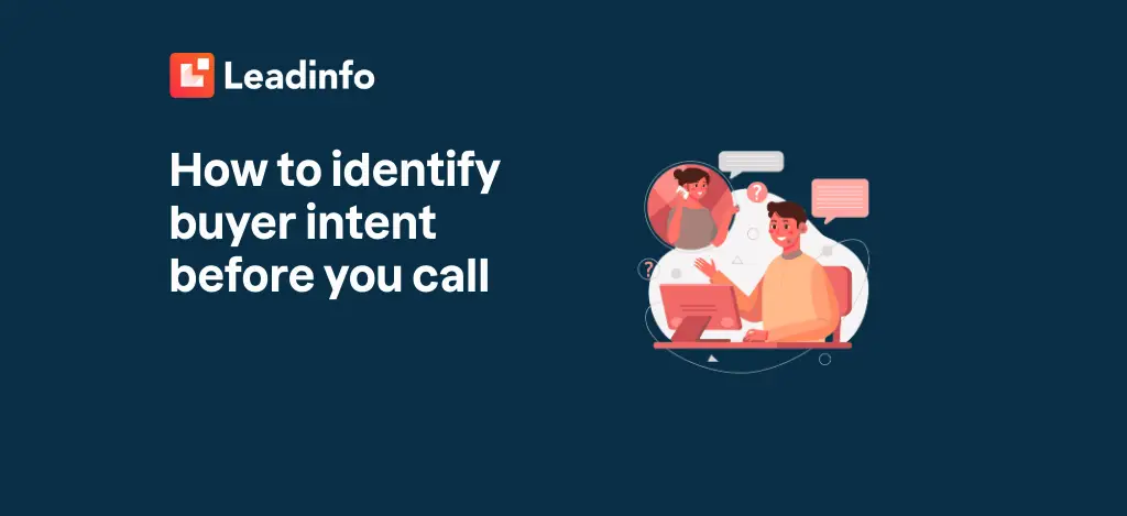 How to identify buyer intent before you call