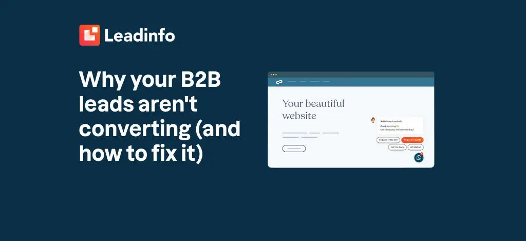 Why your B2B leads aren't converting (and how to fix it)