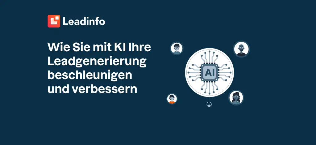 Wie Sie mit KI Ihre Leadgenerierung beschleunigen und verbessern
