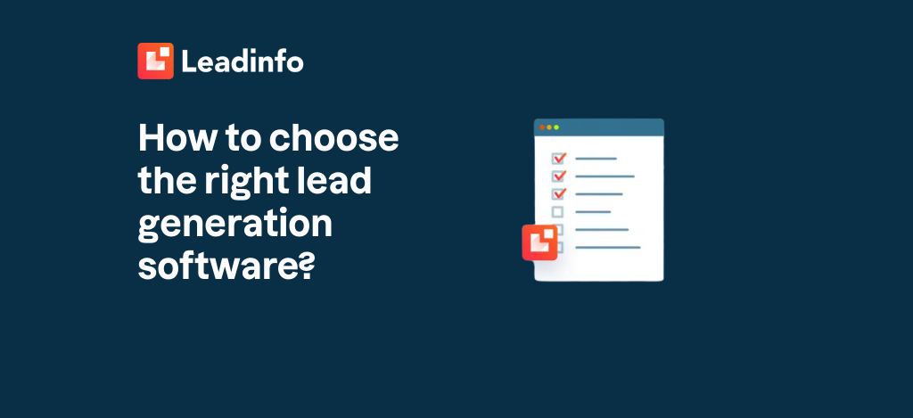 How to choose the right lead generation software? 7 questions you need to answer first
