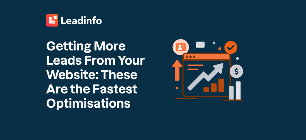 Getting More Leads From Your Website: These Are the Fastest Optimisations